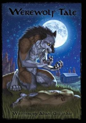 Werewolf Tale - Adam Gulledge