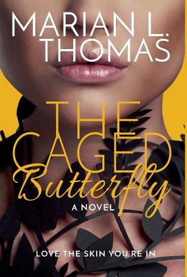 The Caged Butterfly - Marian L. Thomas