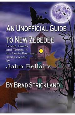 Coperta cărții 'An Unofficial Guide to New Zebedee: People, Places, and Things in the Lewis Barnavelt series Created by John Bellairs -'