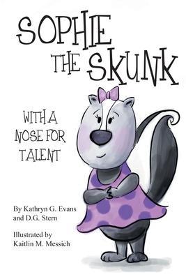 Sophie the Skunk - Kathryn G. Evans