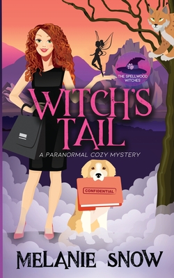 Witch's Tail: Paranormal Cozy Mystery - Melanie Snow