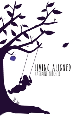 Living Aligned - Kathrine Mitchell