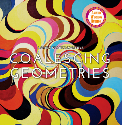 Coperta cărții 'Lorien Suarez-Kanerva Coalescing Geometries - Lorien Suarez-kanerva'