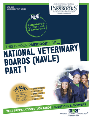 National Veterinary Boards (NBE) (NVB) Part I - Anatomy, Physiology, Pathology (ATS-50A): Passbooks Study Guide - National Learning Corporation