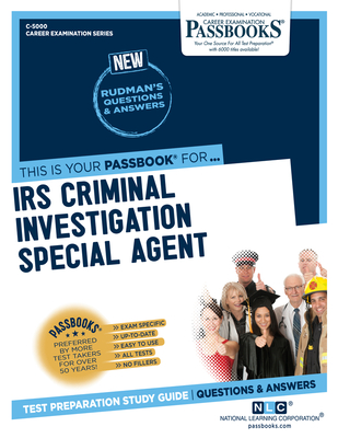 IRS Criminal Investigation Special Agent (C-5000): Passbooks Study Guide Volume 5000 - National Learning Corporation