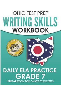 Coperta cărții 'OHIO TEST PREP Writing Skills Workbook Daily ELA Practice Grade 7: Preparation for Ohio's English Language Arts Tests -'