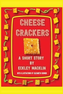Cheese Crackers - Elizabeth Crumbo