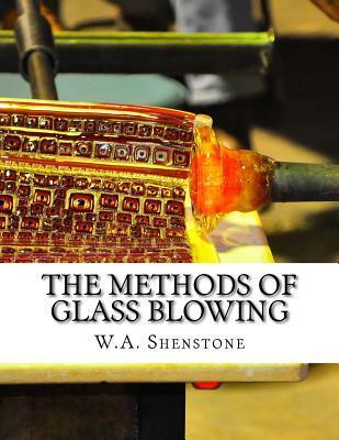 The Methods of Glass Blowing: For Use of Physical and Chemical Students - Roger Chambers