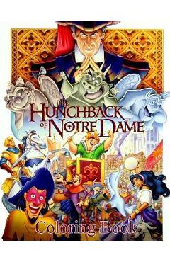 Coperta cărții 'Hunchback of Notre Dame Coloring Book: Coloring Book for Kids and Adults with Fun, Easy, and Relaxing Coloring Pages -'