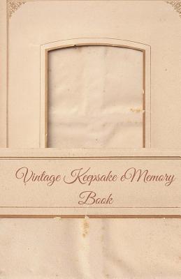 Vintage Keepsake Memory Book: Classic Keepsake Memory Book/Photo Album for all occasions - Edward E. Synder