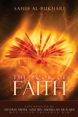 Coperta cărții 'Sahih Al-Bukhari -: Explanation for the book of Iman(faith) - Shaykh Abdul Aziz Ar-rajhi'
