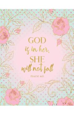 Coperta cărții 'God Is in Her, She Will Not Fall Psalm 46: 5 - Peony Lane Publishing'
