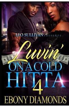 Coperta cărții 'Luvin' on a Cold Hitta 4 - Ebony Diamonds'