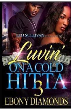 Coperta cărții 'Luvin' on a Cold Hitta 3 - Ebony Diamonds'