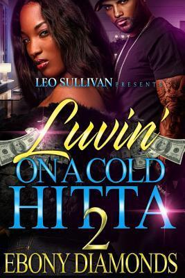 Coperta cărții 'Luvin' on a cold hitta 2 - Ebony Diamonds'