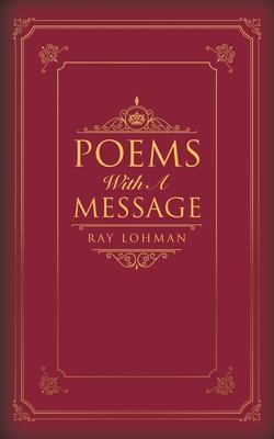 Poems with a Message - Ray Lohman