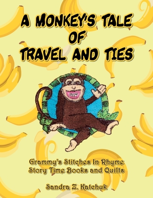 A Monkey's Tale of Travel and Ties - Sandra Z. Katchuk