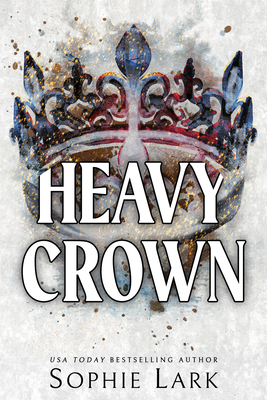 Heavy Crown - Sophie Lark