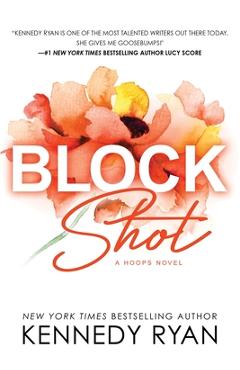 Coperta cărții 'Block Shot - Kennedy Ryan'