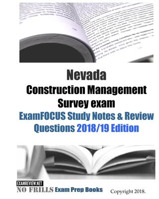 Nevada Construction Management Survey exam ExamFOCUS Study Notes & Review Questions - Examreview