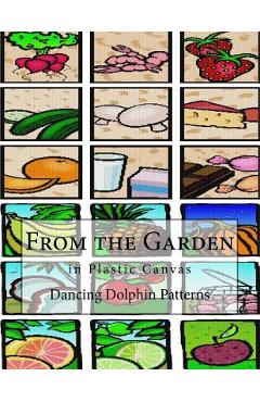 Coperta cărții 'From the Garden: in Plastic Canvas - Dancing Dolphin Patterns'