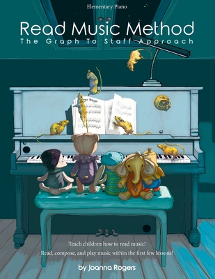 Read Music Method: Teach Children How to Read Music - Joanna Rogers