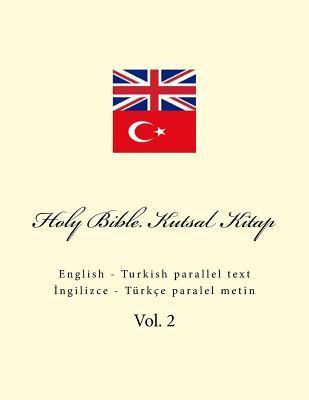 Holy Bible. Kutsal Kitap: English - Turkish Parallel Text - Ivan Kushnir