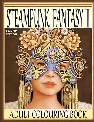 Steampunk Fantasy II, Second Edition: Adult Colouring Book - Melodye R. Whitaker