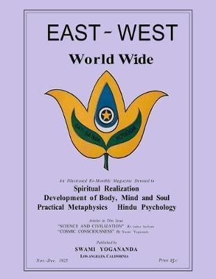 East-West Magazine World Wide, Volume I, No. 1: Nov.-Dec., 1925-1926: A New OCR Look at The Inaugural Issue - Donald Castellano-hoyt