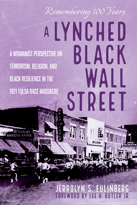 A Lynched Black Wall Street - Jerrolyn S. Eulinberg