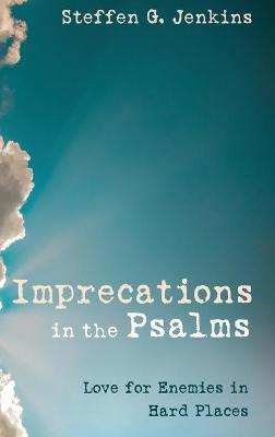 Imprecations in the Psalms - Steffen G. Jenkins