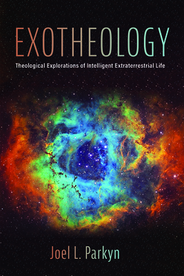 Exotheology - Joel L. Parkyn