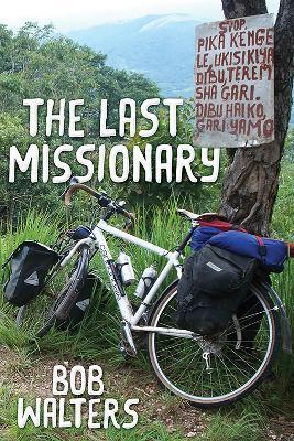 The Last Missionary - Bob Walters