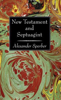 New Testament and Septuagint - Alexander Sperber