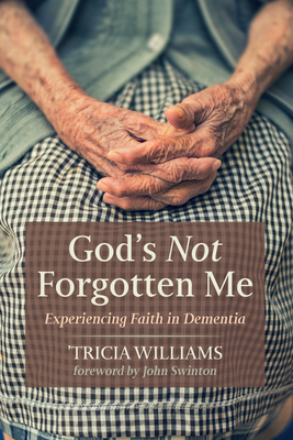 Coperta cărții 'God's Not Forgotten Me - 'tricia Williams'