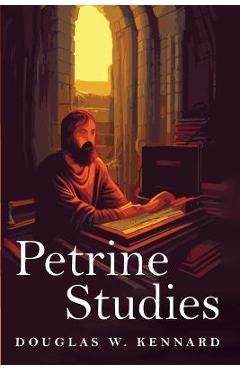 Coperta cărții 'Petrine Studies - Douglas W. Kennard'