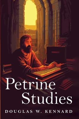 Coperta cărții 'Petrine Studies - Douglas W. Kennard'