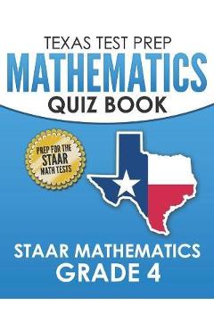 Poza produsului TEXAS TEST PREP Mathematics Quiz Book STAAR Mathematics Grade 4: Covers Every Skill of the Revised TEKS Standards - T. Hawas