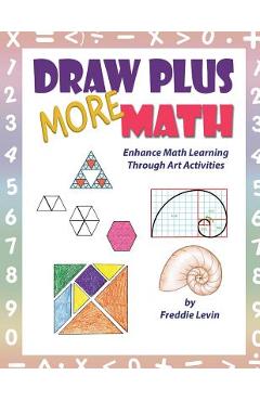 Coperta cărții 'Draw Plus More Math: Enhance math learning with drawing exercises - Freddie Levin'
