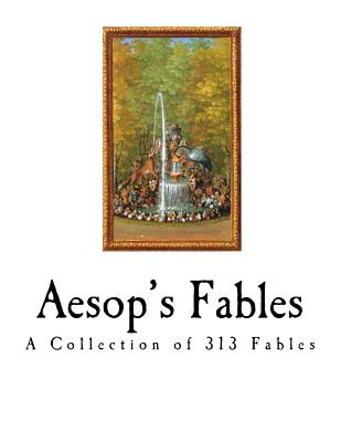 Aesop's Fables: The Aesopica - George Fyler Townsend