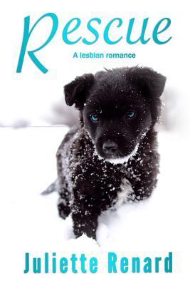 Rescue: A Lesbian Romance Novel - Juliette Renard