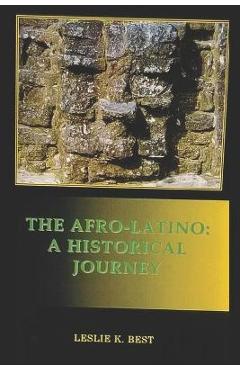 Poza produsului The Afro-Latino: A Historical Journey - Leslie Best