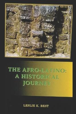 Coperta cărții 'The Afro-Latino: A Historical Journey - Leslie Best'