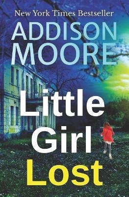 Little Girl Lost - Addison Moore