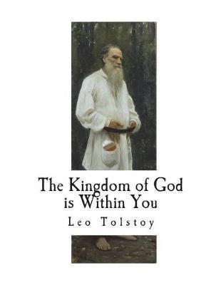 The Kingdom of God is Within You - Count Leo Tolstoi