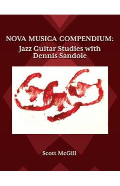 Coperta cărții 'Nova Musica Compendium: Jazz Guitar Studies with Dennis Sandole - Kirill Ildyukov'