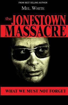 The Jonestown Massacre: What We Must Not Forget - Mel White