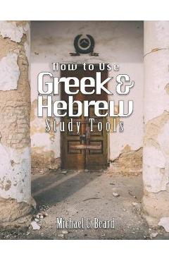 Poza produsului Greek & Hebrew Study Tools - Michael C. Beard