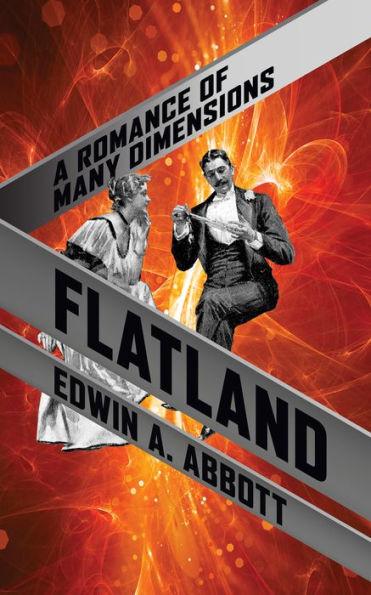 Flatland: A Romance of Many Dimensions - Edwin A. Abbott