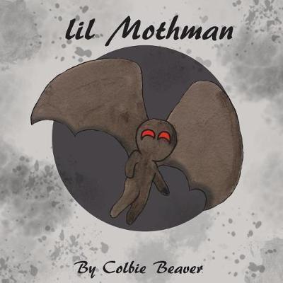 lil Mothman - Colbie Beaver